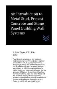 Introduction to Metal Stud, Precast Concrete and Stone Panel Building Wall Systems av J Paul Guyer
