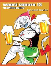 Wapsi Square 13 growing pains av Paul Taylor