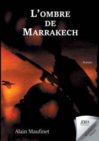 L'ombre de Marrakech av Alain Maufinet