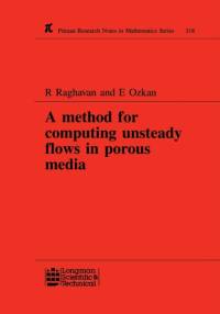 A Method for Computing Unsteady Flows in Porous Media av R (Philips Petroleum Company Raghavan