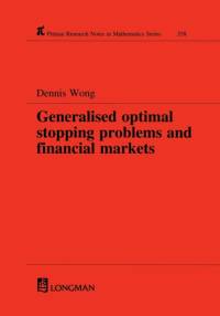 Generalized Optimal Stopping Problems and Financial Markets av Dennis Wong