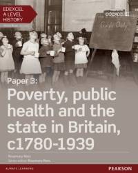 Edexcel A Level History, Paper 3: Poverty, public health and the state in Britain c1780-1939 Student Book + ActiveBook av Rosemary Rees
