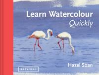 Learn Watercolour Quickly av Hazel Soan