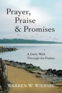 Prayer, Praise & Promises – A Daily Walk Through the Psalms av WARREN W. WIERSBE