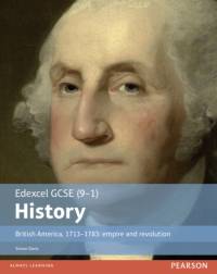 Edexcel GCSE (9-1) History British America, 1713–1783: empire and revolution Student Book av Simon Davis