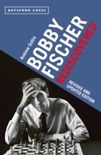 Bobby Fischer Rediscovered av Andrew Soltis