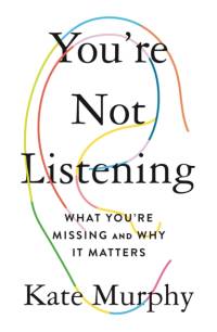 You're Not Listening av Kate Murphy