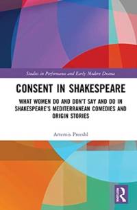 Consent in Shakespeare av Artemis (Loyola University Preeshl