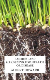 Farming and Gardening for Health or Disease av Albert Howard