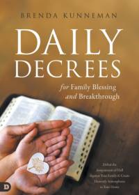 Daily Decrees for Family Blessing and Breakthrough av Brenda Kunneman
