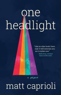 One Headlight by Matt Caprioli