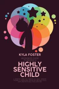 Beginners Guide To Raising A Highly Sensitive Child av Kyla Foster