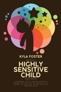 Raising A Highly Sensitive Child Guidebook av Kyla Foster