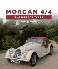 Morgan 4/4: The First 75 Years av Michael Palmer