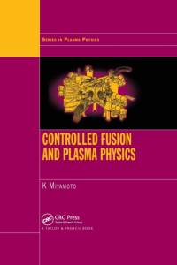 Controlled Fusion and Plasma Physics av Kenro Miyamoto