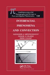 Interfacial Phenomena and Convection av Alexander A. Nepomnyashchy