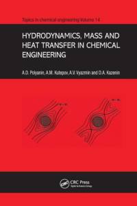 Hydrodynamics, Mass and Heat Transfer in Chemical Engineering av Andrei D. Polyanin