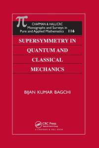 Supersymmetry In Quantum and Classical Mechanics av Bijan Kumar Bagchi