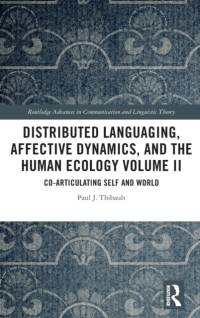 Distributed Languaging, Affective Dynamics, and the Human Ecology Volume II av Paul J. (University of Agder Thibault