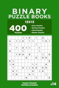 Binary Puzzle Books - 400 Easy to Master Puzzles 13x13 (Volume 14) av Dart Veider