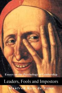 Leaders, Fools and Impostors av Manfred Kets De Vries