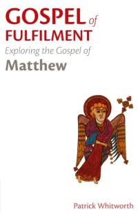 Gospel of Fulfilment av Patrick Whitworth