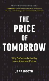 The Price of Tomorrow av Jeff Booth