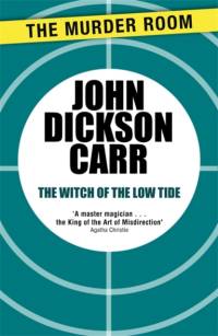 The Witch of the Low Tide av John Dickson Carr