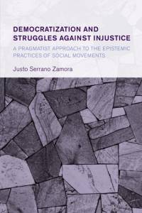 Democratization and Struggles Against Injustice av Justo Serrano Zamora