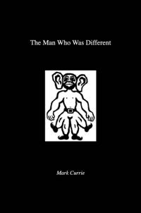 The Man Who Was Different av Mark Currie