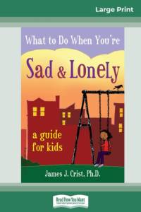 What to Do When You're Sad & Lonely av James J Crist