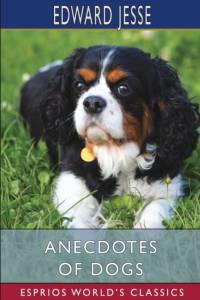 Anecdotes of Dogs (Esprios Classics) av Edward Jesse