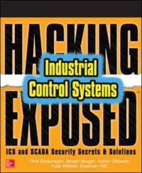 Hacking Exposed Industrial Control Systems: ICS and SCADA Security Secrets & Solutions av Clint Bodungen