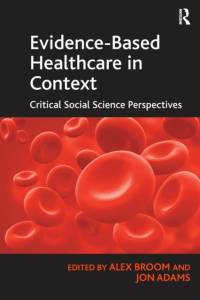 Evidence-Based Healthcare in Context av Jon Adams