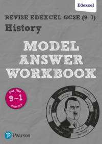 Pearson REVISE Edexcel GCSE History Model Answer Workbook - for 2025, 2026 exams