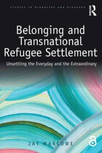 Belonging and Transnational Refugee Settlement av Jay (University of Auckland Marlowe