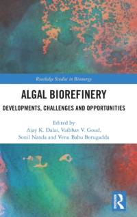 Algal Biorefinery av Sonil Nanda