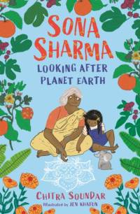 Sona Sharma, Looking After Planet Earth av Chitra Soundar