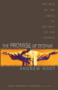 The Promise of Despair av Andrew Root