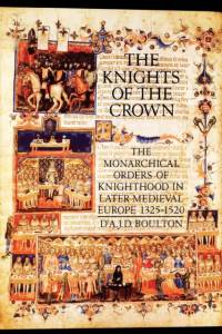 The Knights of the Crown av D'A.J.D. Boulton