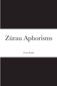 Zurau Aphorisms av Franz Kafka