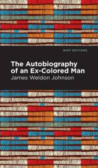 The Autobiography of an Ex-Colored Man av James Weldon Johnson