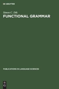 Functional Grammar av Simon C. Dik
