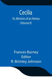 Cecilia; Or, Memoirs of an Heiress (Volume II) av Frances Burney
