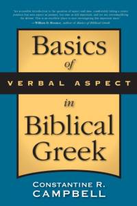 Basics of Verbal Aspect in Biblical Greek av Constantine R. Campbell