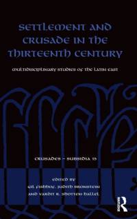 Settlement and Crusade in the Thirteenth Century