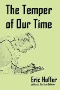 The Temper of Our Time av Eric Hoffer