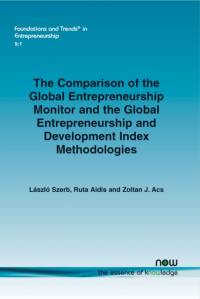 The Comparison of the Global Entrepreneurship Monitor and the Global Entrepreneurship and Development Index Methodologies av Zoltan J. Acs
