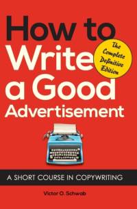 How to Write a Good Advertisement av Victor O Schwab