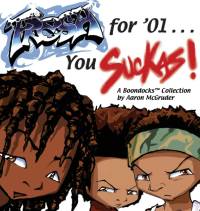 Fresh for '01 . . . You Suckas av Aaron McGruder